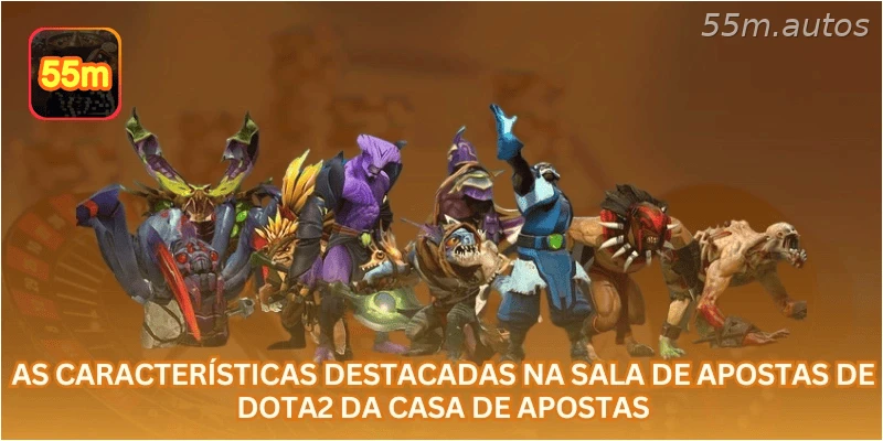 As características destacadas na sala de apostas de Dota2 da casa de apostas...