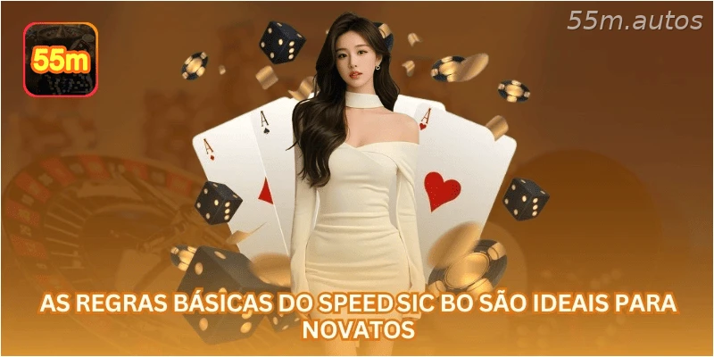 As regras básicas do Speed ​​​​Sic Bo são ideais para novatos.