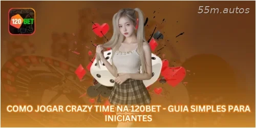 Como Jogar Crazy Time na 55M - Guia Simples para Iniciantes.