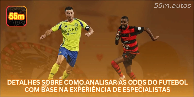Detalhes sobre como analisar as Odds do futebol com base na experiência de especialistas
