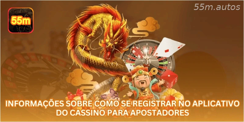 Informações sobre como se registrar no aplicativo do cassino para apostadores.