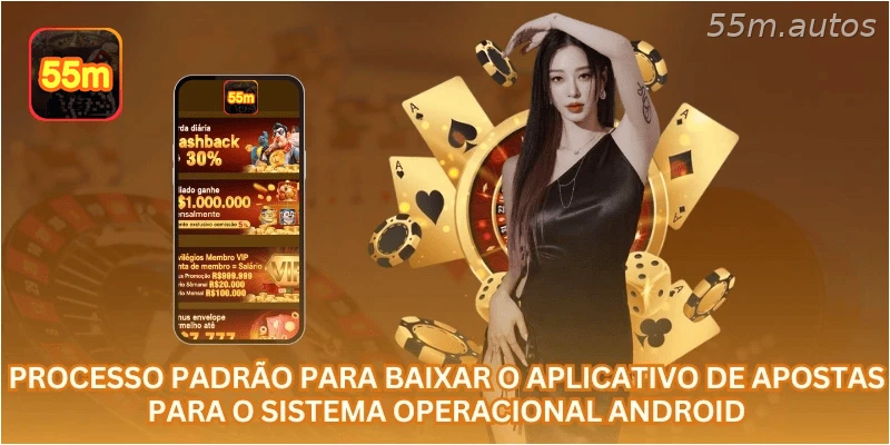 Processo padrão para baixar o aplicativo de apostas para o sistema operacional Android.