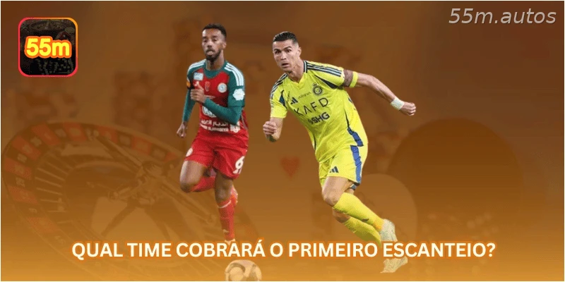 Qual time cobrará o primeiro escanteio?