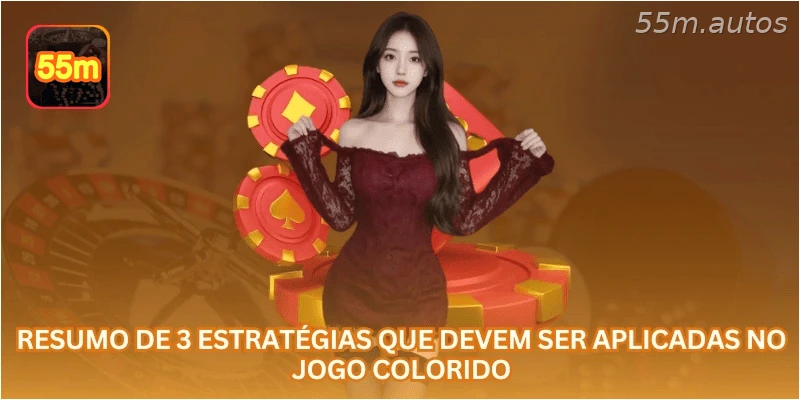 Resumo de 3 estratégias que devem ser aplicadas no jogo colorido