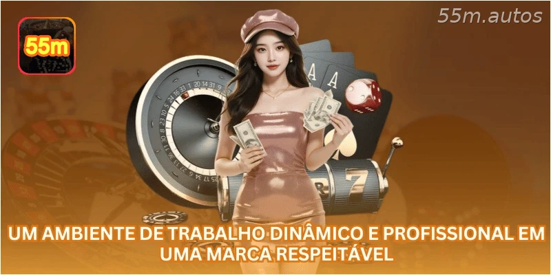 Um ambiente de trabalho dinâmico e profissional em uma marca respeitável.