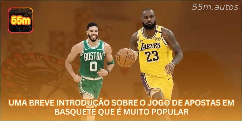 Uma breve introdução sobre o jogo de apostas em basquete que é muito popular.