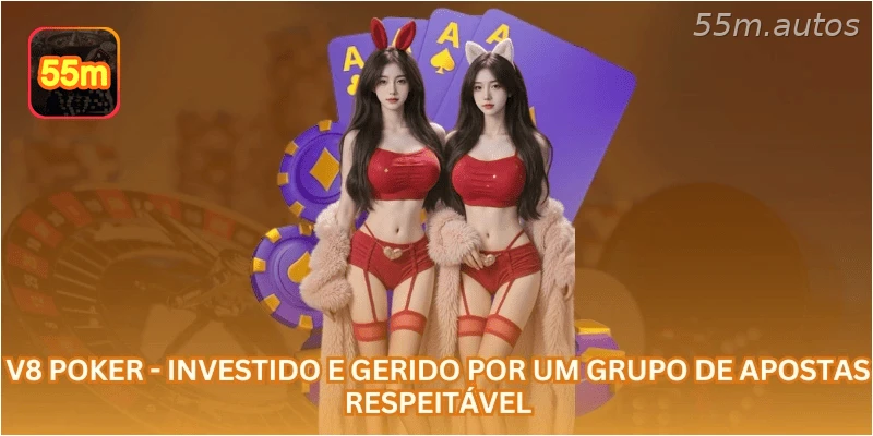 V8 Poker - Investido e gerido por um grupo de apostas respeitável.