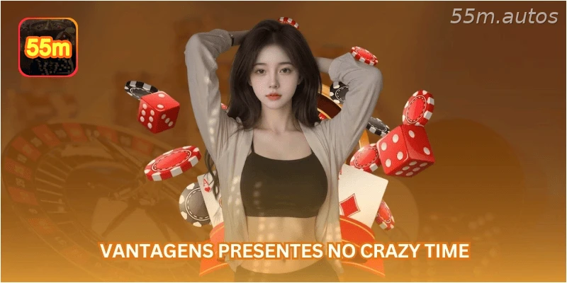 Vantagens presentes no Crazy Time...